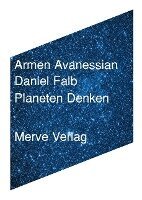 Armen Avanessian, Daniel Falb - Planeten Denken, Häftad