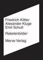 Friedrich Kittler, Alexander Kluge, Emil Schult, Max Dax - Raketenbilder, Häftad