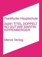 Frankfurter Hauptschule - 2x241 Titel doppelt so gut wie Martin Kippenberger, Häftad