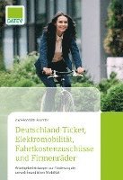 bokomslag Deutschland-Ticket, Elektromobilität, Fahrtkostenzuschüsse und Firmenräder