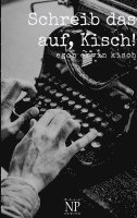 Egon Erwin Kisch - Schreib das auf, Kisch!, Häftad
