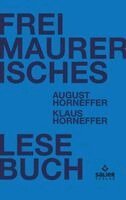 August Horneffer, Klaus Horneffer - Freimaurerisches Lesebuch, Häftad