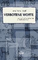 Erna Maria Trubel - Verbotene Worte, Inbunden