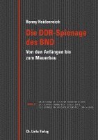 Ronny Heidenreich - Die DDR-Spionage des BND, Inbunden