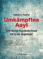 Umkämpftes Asyl 1