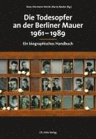 bokomslag Die Todesopfer an der Berliner Mauer 1961-1989