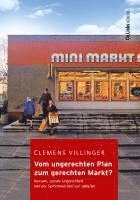 bokomslag Vom ungerechten Plan zum gerechten Markt?