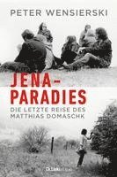 Peter Wensierski - Jena-Paradies, Inbunden