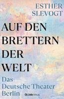 Esther Slevogt - Auf den Brettern der Welt, Inbunden
