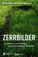 Raphael Gross, Bernd Ulrich, Dirk Schuck - Zerrbilder, Inbunden