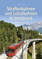 bokomslag Straßenbahnen und Lokalbahnen in Innsbruck