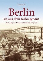 bokomslag Berlin ist aus dem Kahn gebaut