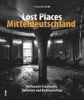 bokomslag Lost Places Mitteldeutschland