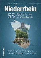 Manfred Schmidt - Niederrhein. 55 Highlights aus der Geschichte, Inbunden
