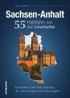 bokomslag Sachsen-Anhalt. 55 Highlights aus der Geschichte