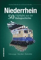 bokomslag Niederrhein. 50 Highlights aus der Bahngeschichte