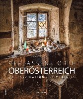 bokomslag Verlassene Orte in Oberösterreich