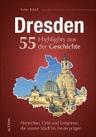 bokomslag Dresden. 55 Highlights aus der Geschichte