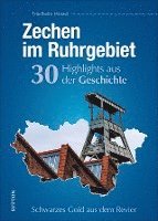 bokomslag Zechen im Ruhrgebiet. 30 Highlights aus der Geschichte