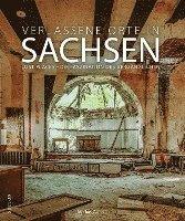 bokomslag Verlassene Orte in Sachsen