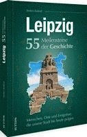 bokomslag Leipzig. 55 Meilensteine der Geschichte