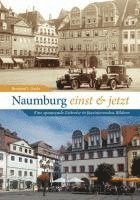 Naumburg einst und jetzt 1