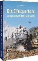 bokomslag Die Eifelquerbahn zwischen Gerolstein und Mayen