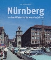 bokomslag Nürnberg in den Wirtschaftswunderjahren
