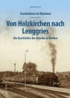 bokomslag Eisenbahnen im Oberland: Von Holzkirchen nach Lenggries