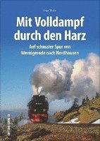 bokomslag Unterwegs mit den Harzer Schmalspurbahnen