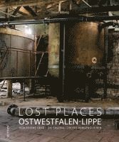 bokomslag Lost Places Ostwestfalen-Lippe