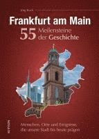 bokomslag Frankfurt am Main. 55 Meilensteine der Geschichte