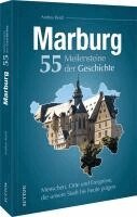 Andrea Reidt - Marburg. 55 Meilensteine der Geschichte, Inbunden