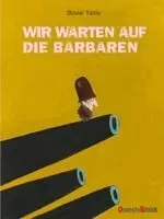 Olivier Tallec - Wir warten auf die Barbaren, Inbunden. Tillgänglighet: Lägg i varukorg