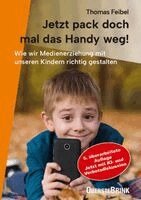 Thomas Feibel - Jetzt pack doch mal das Handy weg!, Häftad