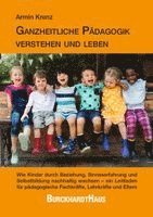 Ganzheitliche Pädagogik verstehen und leben
