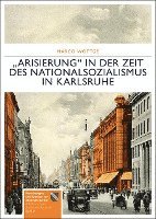 bokomslag 'Arisierung' in der Zeit des Nationalsozialismus in Karlsruhe