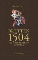 Leo Vogt - Bretten 1504. Die Schwarzerdt-Chronik, Inbunden