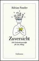 Adrian Sonder - Zuversicht, Inbunden
