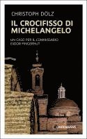bokomslag Il Crocifisso di Michelangelo
