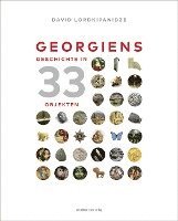 bokomslag Georgiens Geschichte in 33 Objekten