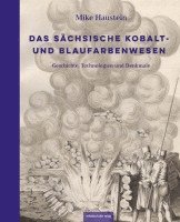 bokomslag Das sächsische Kobalt- und Blaufarbenwesen