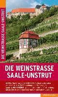 bokomslag Die Weinstraße Saale-Unstrut