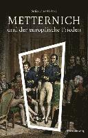bokomslag Metternich und der europäische Frieden