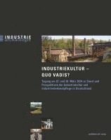 bokomslag Industriekultur quo vadis?