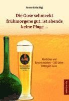 bokomslag Die Gose schmeckt frühmorgens gut, ist abends keine Plage ...