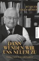 bokomslag Dann wenden wir uns neuem zu