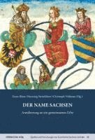 Enno Bünz, Henning Steinführer, Christoph Volkmar - Der Name Sachsen, Inbunden