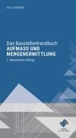 bokomslag Das Baustellenhandbuch Aufmaß und Mengenermittlung