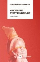 bokomslag Kinderfrei statt kinderlos